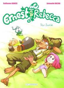 ERNEST & REBECCA - TOME 3 - PEPE BESTIOLE - BIANCO GUILLAUME
