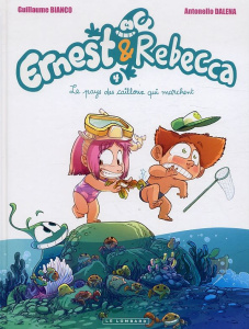 Ernest et Rebecca Tome 4 : Les pays des cailloux qui marchent - Bianco Guillaume ; Dalena Antonello ; Giumento Cec