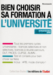 Bien choisir sa formation à l'université. Les stratégies avec ou sans APB - Magliulo Bruno