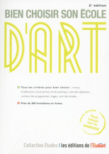 Bien choisir son école d'art. 2e édition - Chabod-Serieis Jean
