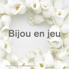 Bijoux en jeu - COLLECTIF