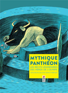 Mythique Panthéon. Les récits légendaires des héros de l'Olympe - Billioud Jean-Michel ; Perroud Benoît
