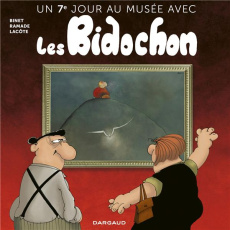 Un 7e jour au musée avec les Bidochon - Binet Christian ; Ramade Patrick ; Lacôte Pierre