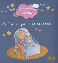 Histoire pour faire dodo - Biondi Ghislaine ; Bolin Delphine ; Lescoat Elen