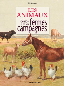 Les animaux de nos fermes et de nos campagnes - Birlouez Eric