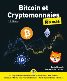 Bitcoin et cryptomonnaies pour les nuls. 5e édition - Ichbiah Daniel ; Lefranc Jean-Martial