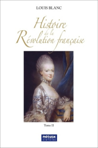 Histoire de la Révolution française. Tome II - Blanc Louis