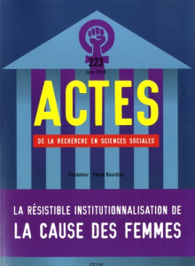 Actes de la recherche en sciences sociales N° 223, juin 2018 : La résistible institutionnalisation d - Blanchard Soline ; Jacquemart Alban ; Perrin Marie