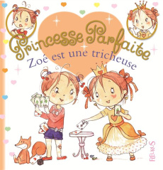 Princesse parfaite Tome 28 : Zoé est une tricheuse - Blanchut Fabienne ; Dubois Camille
