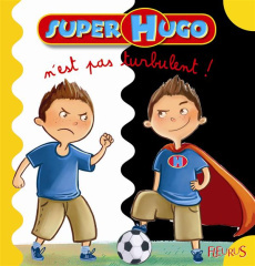 Super-Hugo n'est pas turbulent ! - Blanchut Fabienne ; Cerri Claudio