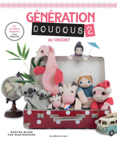 Génération doudous au crochet. Tome 2 - Blase Van Wagtendonk Sascha ; Cantat Céline
