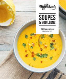Soupes & bouillons. 100 recettes - Bley Anne-Catherine ; Knudsen Lene ; Lucano Frédér