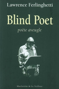 Blind Poet / Poète aveugle - Ferlinghetti Lawrence