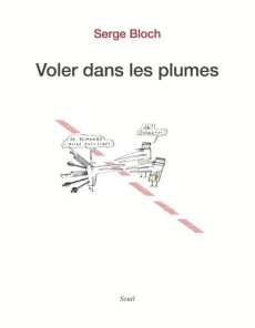 Voler dans les plumes - Bloch Serge