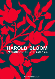 L'angoisse de l'influence - Bloom Harold ; Thiria-Meulemans Aurélie ; Shelledy
