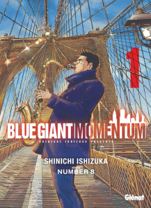 Blue Giant Momentum Tome 1 - ISHIZUKA SHINICHI