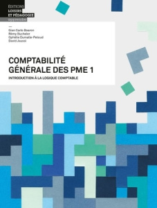 Comptabilité générale des PME. Tome 1, Introduction à la logique comptable - Boaron Gian Carlo ; Bucheler Rémy ; Dumalle-Petoud