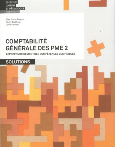 Comptabilité générale des PME. Tome 2, Approfondissement des compétences comptables - Solutions - Boaron Gian Carlo ; Bucheler Rémy ; Jaussi David