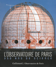 L'Observatoire de Paris. 350 ans de science - Bobis Laurence ; Lequeux James