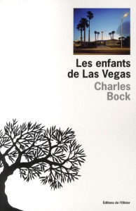 Les enfants de Las Vegas - Bock Charles ; Guglielmina Pierre