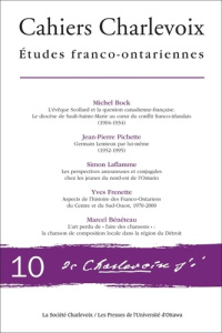 Cahiers Charlevoix 10. Études franco-ontariennes - Bock Michel