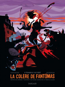 La colère de Fantômas Tome 3 : A tombeau ouvert - Bocquet Olivier ; Rocheleau Julie