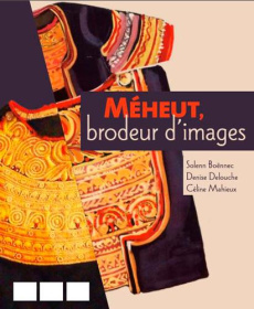 Mathurin Méheut, brodeur d'images - Boënnec Solenn ; Delouche Denise ; Mahieux Céline
