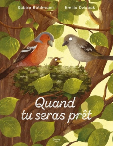 Quand tu seras prêt - Bohlmann Sabine ; Dziubak Emilia