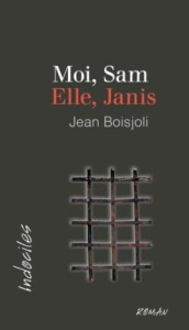 Moi, Sam. Elle, Janis - Boisjoli Jean