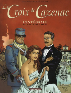 La Croix de Cazenac Tome 1 : L'intégrale du cycle de l'ours - Boisserie Pierre ; Stalner Eric ; Merlet Isabelle