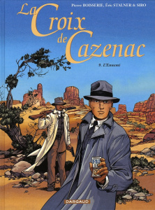 La Croix de Cazenac Tome 9 : L'Ennemi - Boisserie Pierre ; Stalner Eric