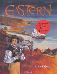 Eastern Tome 1 : Le départ - Boisserie Pierre