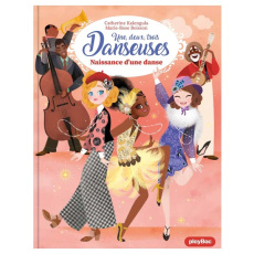 Une, deux, trois... Danseuses Tome 16 : Naissance d'une danse - Kalengula Catherine ; Collet Géraldine
