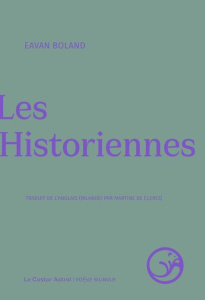 Les Historiennes. Suivi de Lettre à une jeune poète, Edition bilingue français-anglais - Boland Eavan ; Clercq Martine de