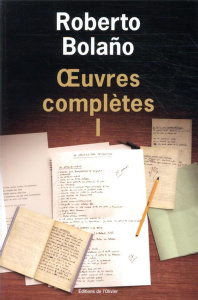 Oeuvres complètes. Tome 1 : Poèmes ; Amuleto ; Appels téléphoniques et autres nouvelles ; Etoile dis - Bolaño Roberto ; Amutio Robert ; Saint-Lu Jean-Mar