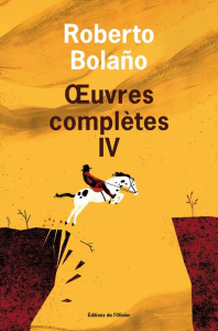 Oeuvres complètes. Tome 4 - Bolaño Roberto ; Amutio Robert ; Saint-Lu Jean-Mar