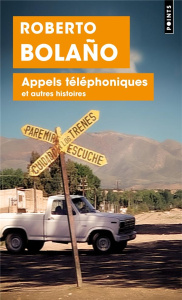 Appels téléphoniques et autres histoires - Bolaño Roberto ; Amutio Robert