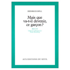 Mais que va-t-il devenir, ce garçon ? - Böll Heinrich ; Rosenberg Eliane