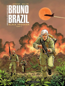 Les nouvelles aventures de Bruno Brazil Tome 2 : Black Program - Bollée Laurent-Frédéric ; Aymond Philippe ; Ray Di
