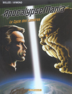 Apocalypse Mania Intégrale : Le Cycle des Lumières - Bollée Laurent-Frédéric ; Aymond Philippe