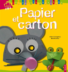 Papier et carton - Boncens Christophe ; D'Huissier Olivier