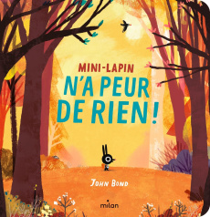 Mini-Lapin n'a peur de rien - Bond John ; Sebaoun Elisabeth
