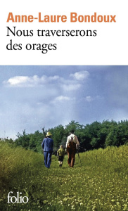 Nous traverserons des orages - Bondoux Anne-Laure