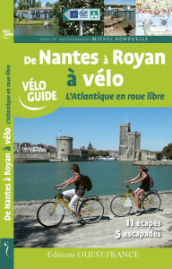 De Nantes à Royan à vélo. L'Atlantique en roue libre - Bonduelle Michel ; Mérienne Patrick