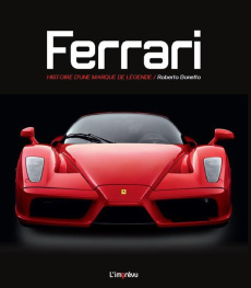 Ferrari. Histoire d'une marque de légende - Bonetto Roberto ; Kastner Marie
