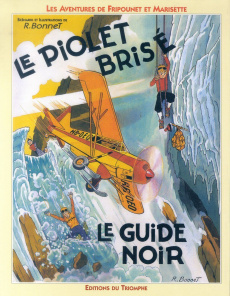 Les aventures de Fripounet et Marisette : Le piolet brisé - Le guide noir - Bonnet R.