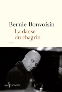 La danse du chagrin - Bonvoisin Bernie