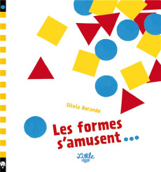 Les formes s'amusent... - Borando Silvia ; Remaud Hélène