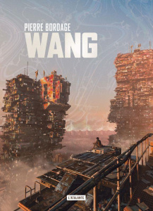 Wang L'intégrale : Tome 1, Les portes d'occident ; Tome 2, Les aigles d'orient - Bordage Pierre