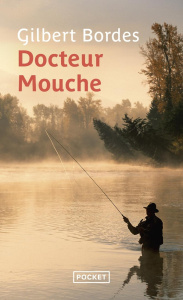 Docteur Mouche - Bordes Gilbert